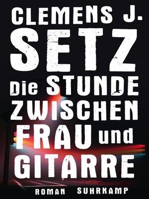 cover image of Die Stunde zwischen Frau und Gitarre
